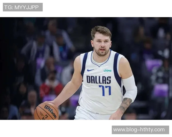 NBA官方称赞东契奇表现如巅峰湖人球队状态持续上升引发关注